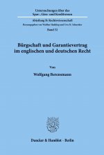Bürgschaft und Garantievertrag im englischen und deutschen Recht.