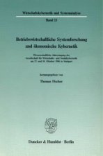 Betriebswirtschaftliche Systemforschung und ökonomische Kybernetik.