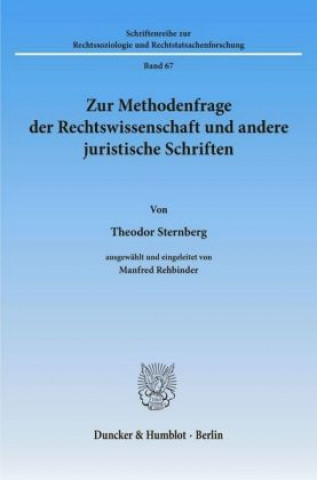 Zur Methodenfrage der Rechtswissenschaft und andere juristische Schriften.