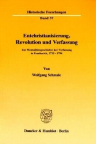 Entchristianisierung, Revolution und Verfassung.