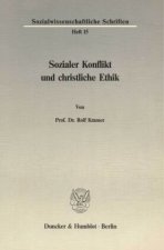 Sozialer Konflikt und christliche Ethik.