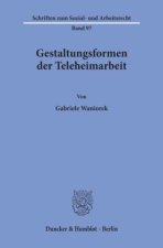 Gestaltungsformen der Teleheimarbeit.