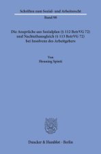 Die Ansprüche aus Sozialplan ( 112 BetrVG 72) und Nachteilsausgleich ( 113 BetrVG 72) bei Insolvenz des Arbeitgebers.