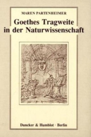 Goethes Tragweite in der Naturwissenschaft.
