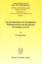 Zur Interdependenz des Europäischen Währungssystems und der privaten Verwendung von ECU.