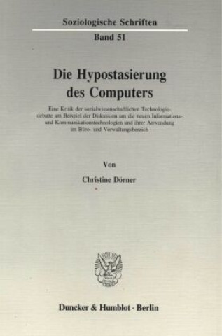 Die Hypostasierung des Computers.