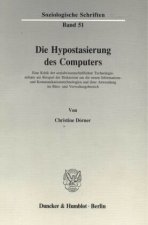 Die Hypostasierung des Computers.