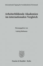 Arbeiterbildende Akademien im internationalen Vergleich.