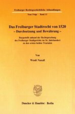 Das Freiburger Stadtrecht von 1520 - Durchsetzung und Bewährung.