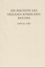 Die Bischöfe des Heiligen Römischen Reiches 1648 bis 1803.