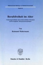 Berufsfreiheit im Alter.