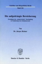 Die aufgedrängte Bereicherung.