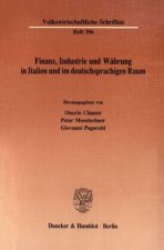 Finanz, Industrie und Währung in Italien und im deutschsprachigen Raum.