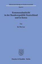 Kommunalaufsicht in der Bundesrepublik Deutschland und in Korea.