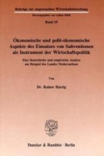 Ökonomische und polit-ökonomische Aspekte des Einsatzes von Subventionen als Instrument der Wirtschaftspolitik.