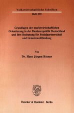 Grundlagen der marktwirtschaftlichen Orientierung in der Bundesrepublik Deutschland und ihre Bedeutung für Sozialpartnerschaft und Gemeinwohlbindung.