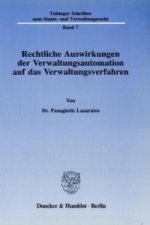 Rechtliche Auswirkungen der Verwaltungsautomation auf das Verwaltungsverfahren.