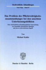 Das Problem des Pflichtwidrigkeitszusammenhanges bei den unechten Unterlassungsdelikten