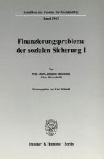 Finanzierungsprobleme der sozialen Sicherung I.