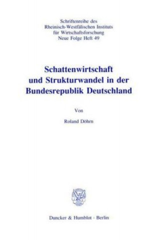 Schattenwirtschaft und Strukturwandel in der Bundesrepublik Deutschland.