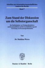 Zum Stand der Diskussion um die Selbstorganschaft.