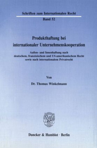 Produkthaftung bei internationaler Unternehmenskooperation.