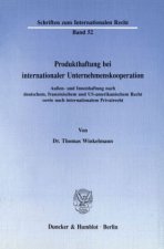 Produkthaftung bei internationaler Unternehmenskooperation.