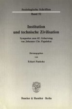 Institution und technische Zivilisation.