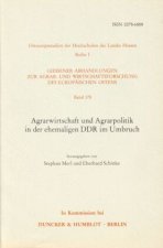 Agrarwirtschaft und Agrarpolitik in der ehemaligen DDR im Umbruch.