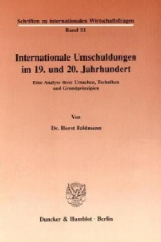 Internationale Umschuldungen im 19. und 20. Jahrhundert.