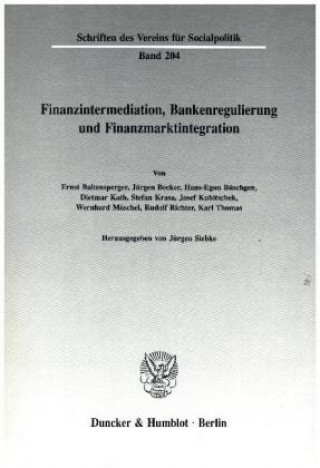 Finanzintermediation, Bankenregulierung und Finanzmarktintegration.