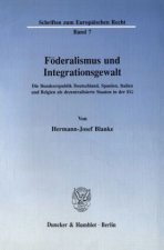 Föderalismus und Integrationsgewalt.