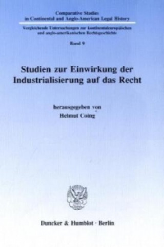 Studien zur Einwirkung der Industrialisierung auf das Recht.