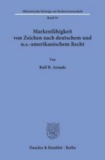 Markenfähigkeit von Zeichen nach deutschem und u.s.-amerikanischem Recht.