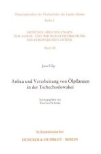 Anbau und Verarbeitung von Ölpflanzen in der Tschechoslowakei.