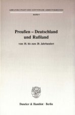 Preußen - Deutschland und Rußland