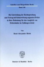 Die Entwicklung der Rechtsprechung zum Vertrag mit Schutzwirkung zugunsten Dritter in ihrer Bedeutung für den Ausgleich von Drittschäden im Zahlungsve