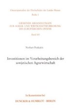 Investitionen im Verarbeitungsbereich der sowjetischen Agrarwirtschaft.