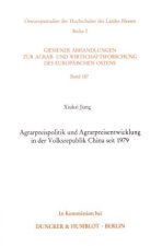 Agrarpreispolitik und Agrarpreisentwicklung in der Volksrepublik China seit 1979.