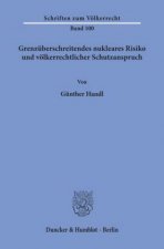 Grenzüberschreitendes nukleares Risiko und völkerrechtlicher Schutzanspruch.