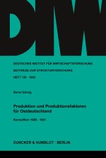 Produktion und Produktionsfaktoren für Ostdeutschland.