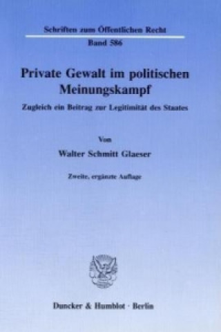 Private Gewalt im politischen Meinungskampf.