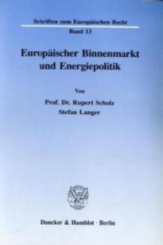Europäischer Binnenmarkt und Energiepolitik.