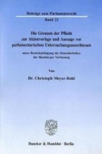 Die Grenzen der Pflicht zur Aktenvorlage und Aussage vor parlamentarischen Untersuchungsausschüssen