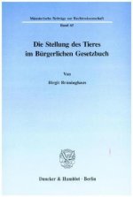 Die Stellung des Tieres im Bürgerlichen Gesetzbuch.