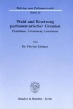 Wahl und Besetzung parlamentarischer Gremien.