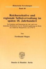 Reichsexekutive und regionale Selbstverwaltung im späten 18. Jahrhundert.