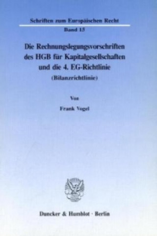 Die Rechnungslegungsvorschriften des HGB für Kapitalgesellschaften und die 4. EG-Richtlinie (Bilanzrichtlinie).