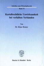 Kartellrechtliche Unwirksamkeit bei verfaßten Verbänden.