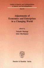 Adjustments of Economics and Enterprises in a Changing World.